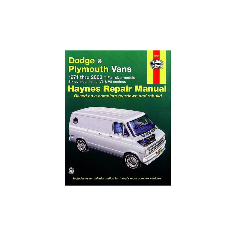 Dodge and Plymouth Full-size Vans Haynes Repair Manual for 1971 thru 2003 covering Tradesman Sportsman & Plymouth V