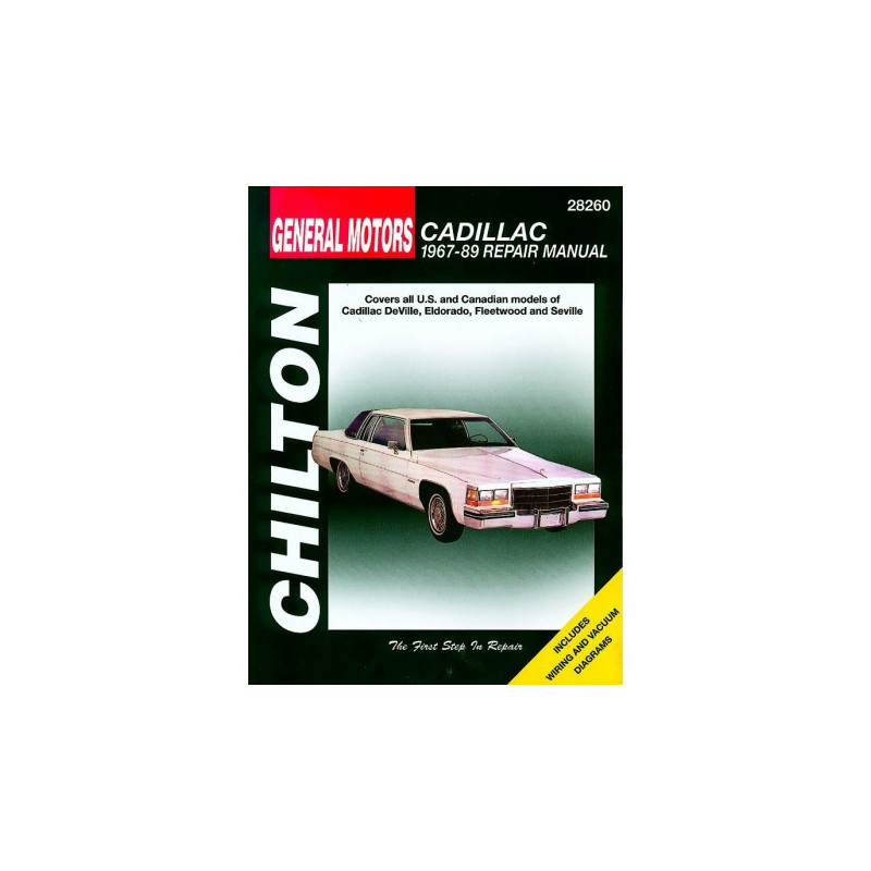 General Motors Cadillac Chilton Repair Manual for 1967-89 covering all models of DeVille Eldorado Fleetwood and Sev