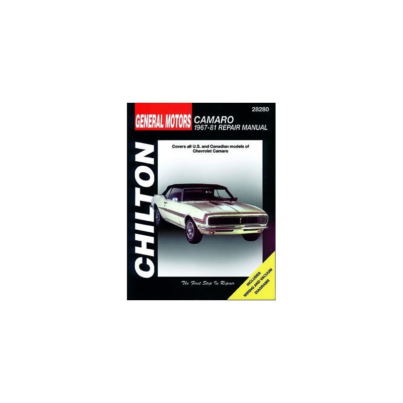 General Motors Camaro Chilton Repair Manual for 1967-81 covering all  models of the Chevrolet Camaro