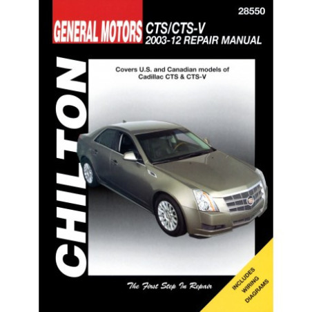 General Motors CTS/CTS-V Chilton Repair Manual for 2003-12 covering all models of Cadillac CTS & CTS-V