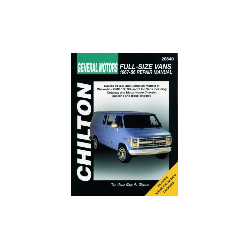 General Motors Chilton Repair Manual covering Full-Size Vans for 1967-86 covering all models of Chevrolet/GMC 1/2 3