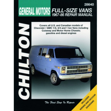 General Motors Chilton Repair Manual covering Full-Size Vans for 1967-86 covering all models of Chevrolet/GMC 1/2 3