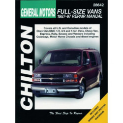 General Motors Full-Size Vans Chilton Repair Manual for 1987-97 covering all models of Chevrolet/GMC 1/2 3/4 and 1-