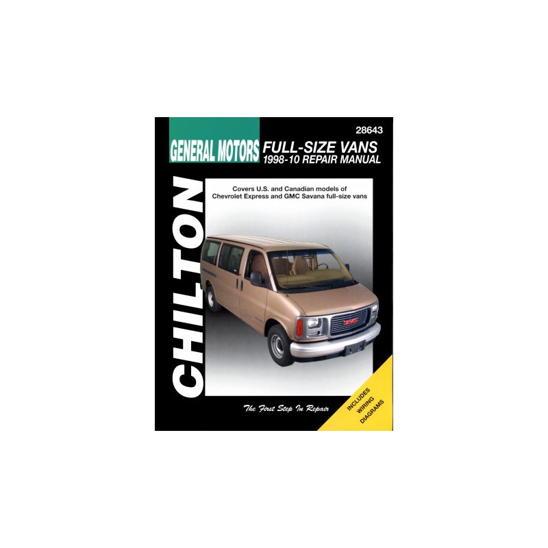 General Motors Full-Size Vans Chilton Repair Manual for 1998-10 covering all models of Chevrolet Express and GMC Sa